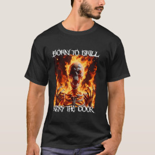 Born To Grill Funny Cringe Hard Skeleton Meme Flam T-Shirt