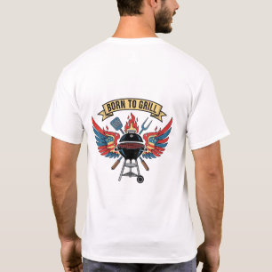 BORN TO GRILL ★★★ - Ultimate BBQ Grill Master T-Shirt