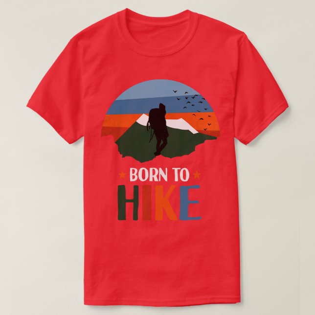 Born To Hike (Colour Txt)  T-Shirt (Design Front)