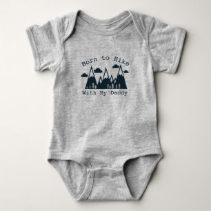 Born to Hike with My Daddy Cute Explore Baby Bodysuit