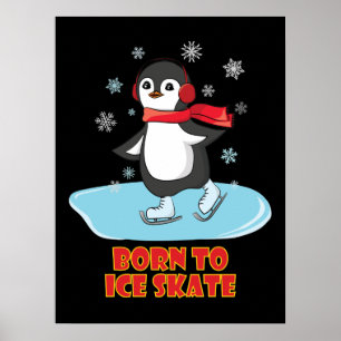Born To Ice Skate Cute Penguin Poster