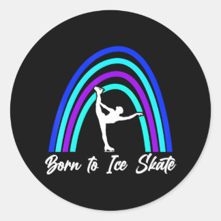 Born To Ice Skate Ice Skating Figure Skates Ice Classic Round Sticker
