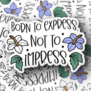 Born to Impress Quote Laptop Die-Cut Sticker