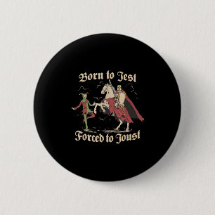 Born To Jest Forced To Joust, Mediaeval Vintage Gr 6 Cm Round Badge