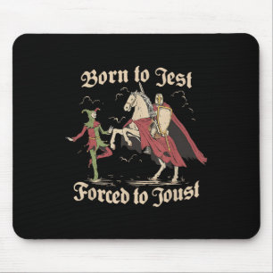 Born To Jest Forced To Joust, Mediaeval Vintage Gr Mouse Pad
