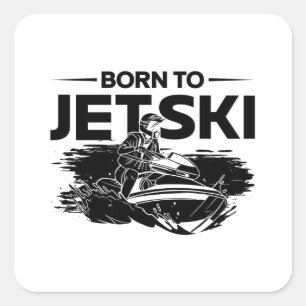 Born To Jetski Water Sports Jet Ski Jet Skiing Square Sticker