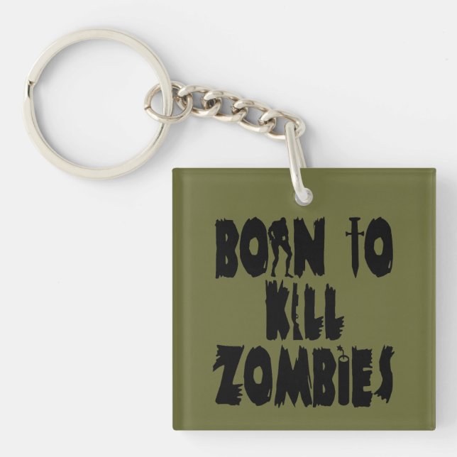 Born to Kill Zombies Key Ring (Front)