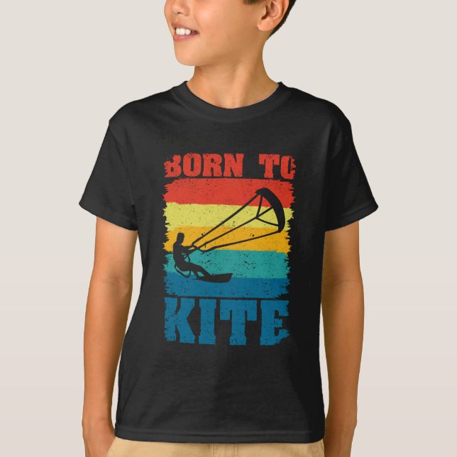 Born To Kite Kiteboarder Kitesurfing Kitesurfing T-Shirt (Front)