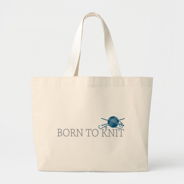 Born To Knit Large Tote Bag (Front)