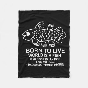 Born To Live World Is A Fish Coelacanth Fish Memes Fleece Blanket