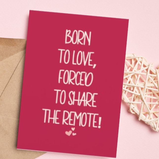 Born to Love Funny Cute Valentines Day Holiday Card (Buy or Download Now!)