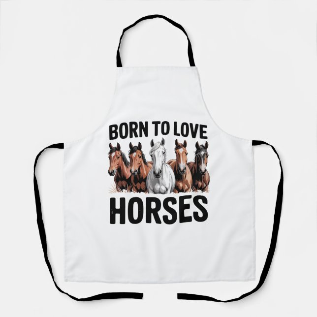 Born to Love Horses Apron (Front)