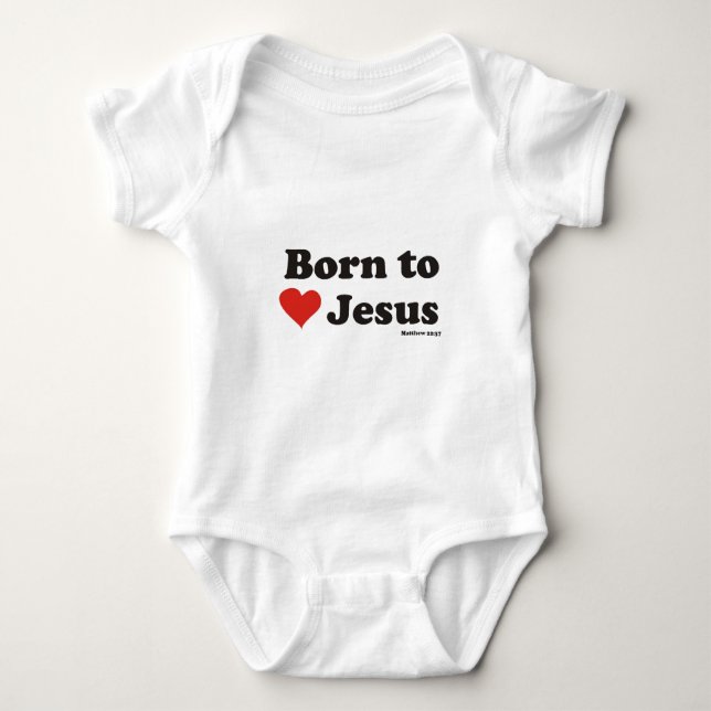 Born to Love Jesus Baby Bodysuit (Front)