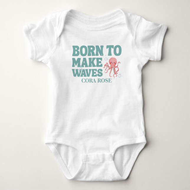 Born To Make Waves Girls Baby Shower Baby Bodysuit (Front)