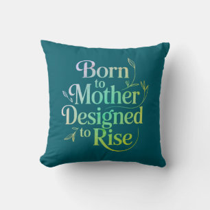 Born to Mother Quote Throw Pillow