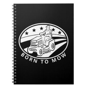 Born to Mow Funny Gardening Quote Notebook
