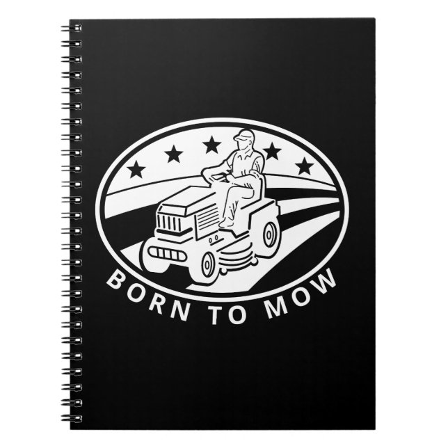 Born to Mow Funny Gardening Quote Notebook (Front)