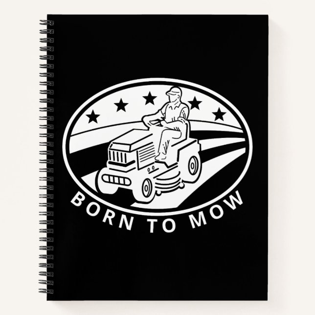 Born to Mow Funny Gardening Quote Notebook (Front)