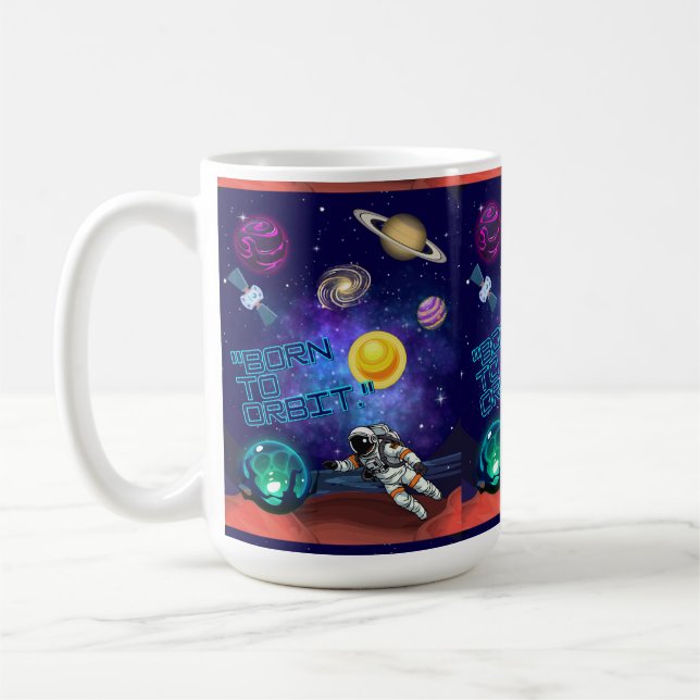 BORN TO ORBIT  COFFEE MUG (Left)