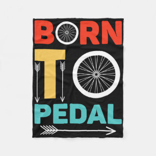 Born To Pedal Cycling Cyclist Funny Bicycle Lover Fleece Blanket