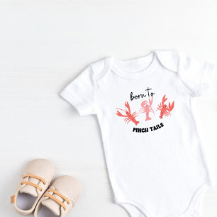Born to Pinch Tails Baby Bodysuit