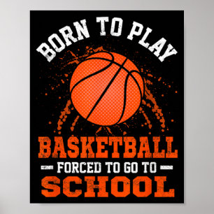 Born To Play Basball Forced To Go To School Poster