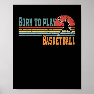 Born To Play Basketball Fan Basketball Player 1  Poster