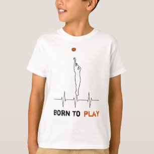 Born to play basketball T-Shirt