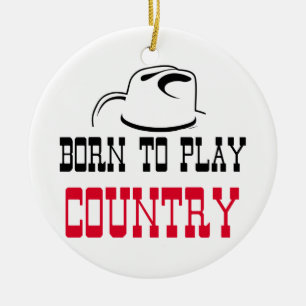 Born to play country ceramic ornament