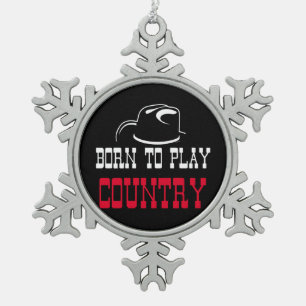 Born to play country snowflake pewter christmas ornament