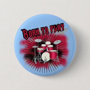 Born To Play Drums 6 Cm Round Badge