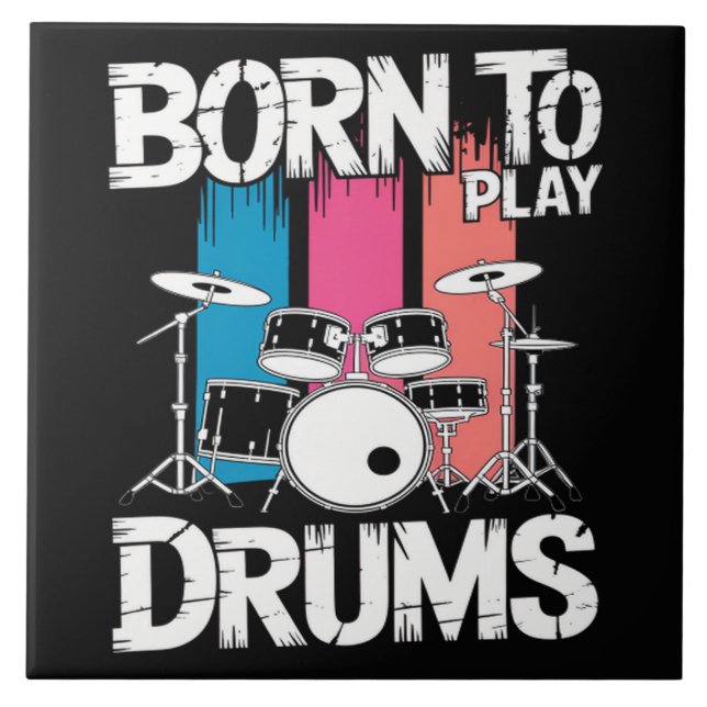 Born To Play Drums Ceramic Tile (Front)