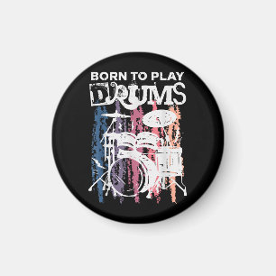 Born To Play Drums Drumming Rock Music Band Drumme Magnet