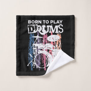 Born To Play Drums Drumming Rock Music Band Drumme Wash Cloth
