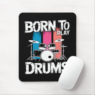 Born To Play Drums Mouse Pad