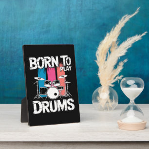 Born To Play Drums Plaque