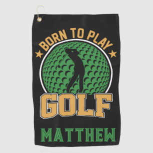 Born to play Golf  Towel