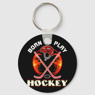Born To Play Hockey Hockey Lover Funny Sports Love Key Ring