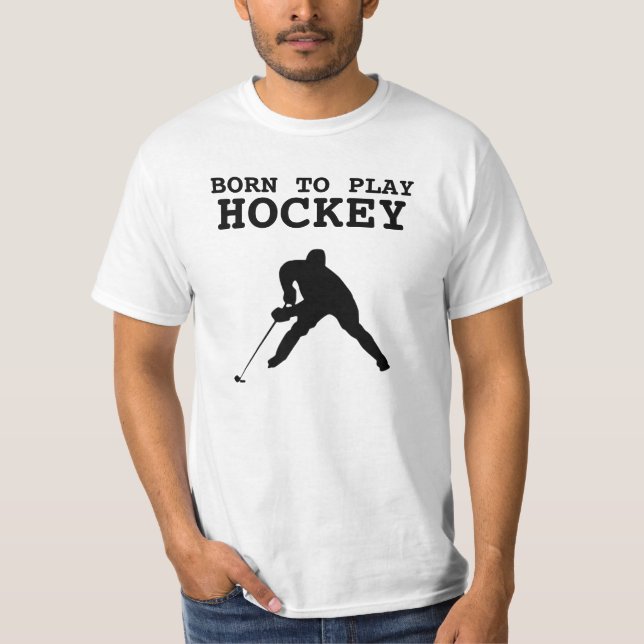 Born To Play Hockey T-Shirt (Front)