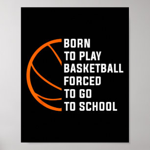 Born To Play Sketll Forced To Go To School Poster