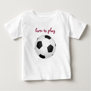 Born to play, Soccer Ball, Future Star, Trendy Baby T-Shirt