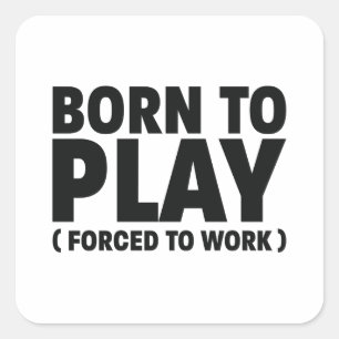 Born to play square sticker