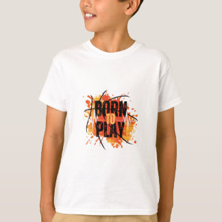 Born to Play T-Shirt for Boys