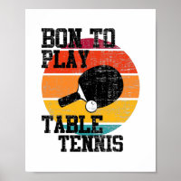Born To Play Table Tennis