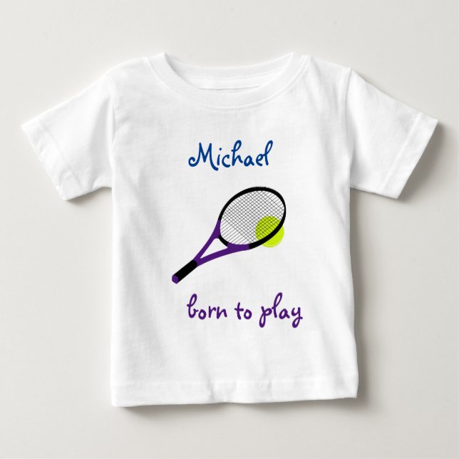 Born to play, Tennis Ball and Racquet, Personalise Baby T-Shirt (Front)