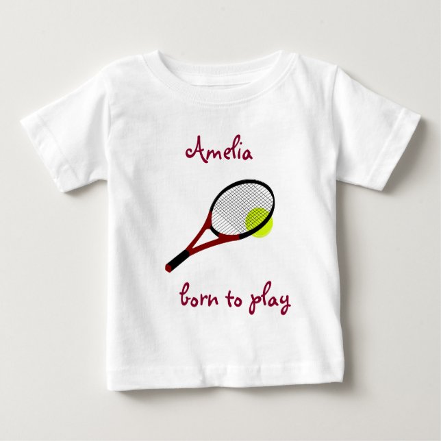 Born to play, Tennis Ball and Racquet, Personalise Baby T-Shirt (Front)