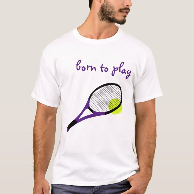 Born to play, Tennis Ball and Racquet, Trendy Chic T-Shirt (Front)