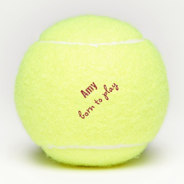 Born to Play Tennis Ball (Penn) Quote Personalise (Front)