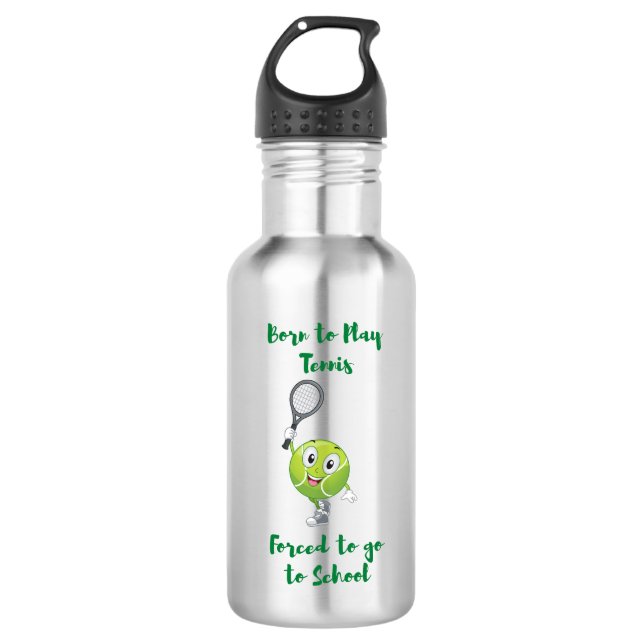 Born to play Tennis forced to school 532 Ml Water Bottle (Front)