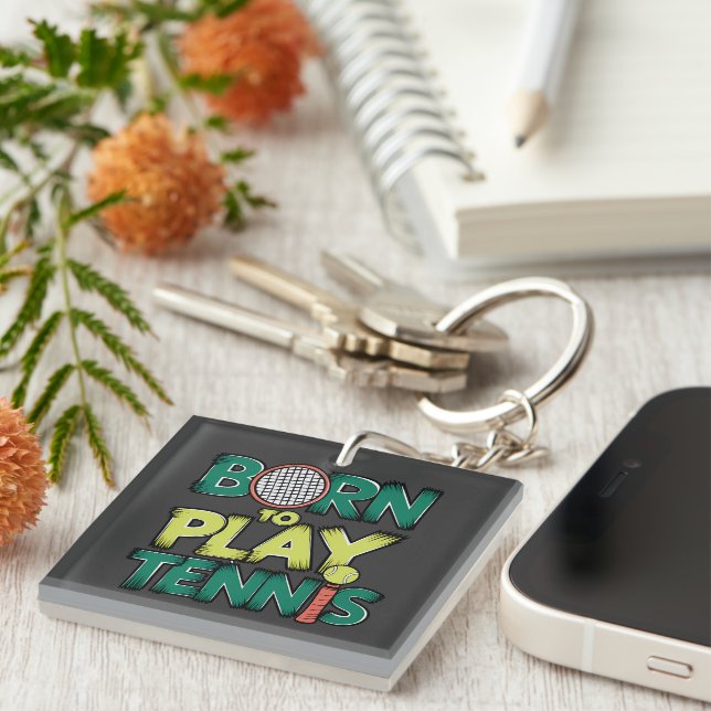 Born to Play Tennis Key Ring (Front Right)
